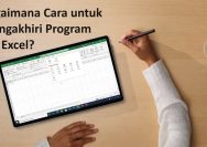 Bagaimana Cara untuk Mengakhiri Program MS Excel?