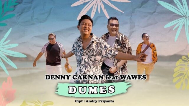 Lirik Lagu Dumes Denny Caknan feat Wawes dan Artinya Terjemahan dalam Bahasa Indonesia